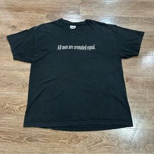 Underground Humor “All Men are Cremated Equal” Shirt Vintage Mens XL Goth